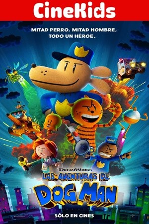LAS AVENTURAS DE DOG MAN [CINEKIDS]