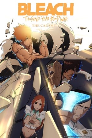 BLEACH THOUSAND YEARS WAR THE CALAMITY